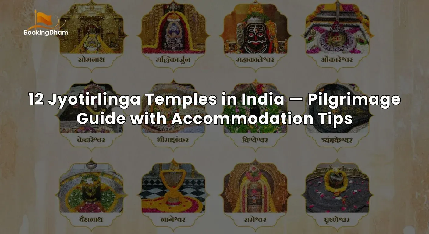 12 Jyotirlinga Temples in India: Yatra Guide & Stay Tips