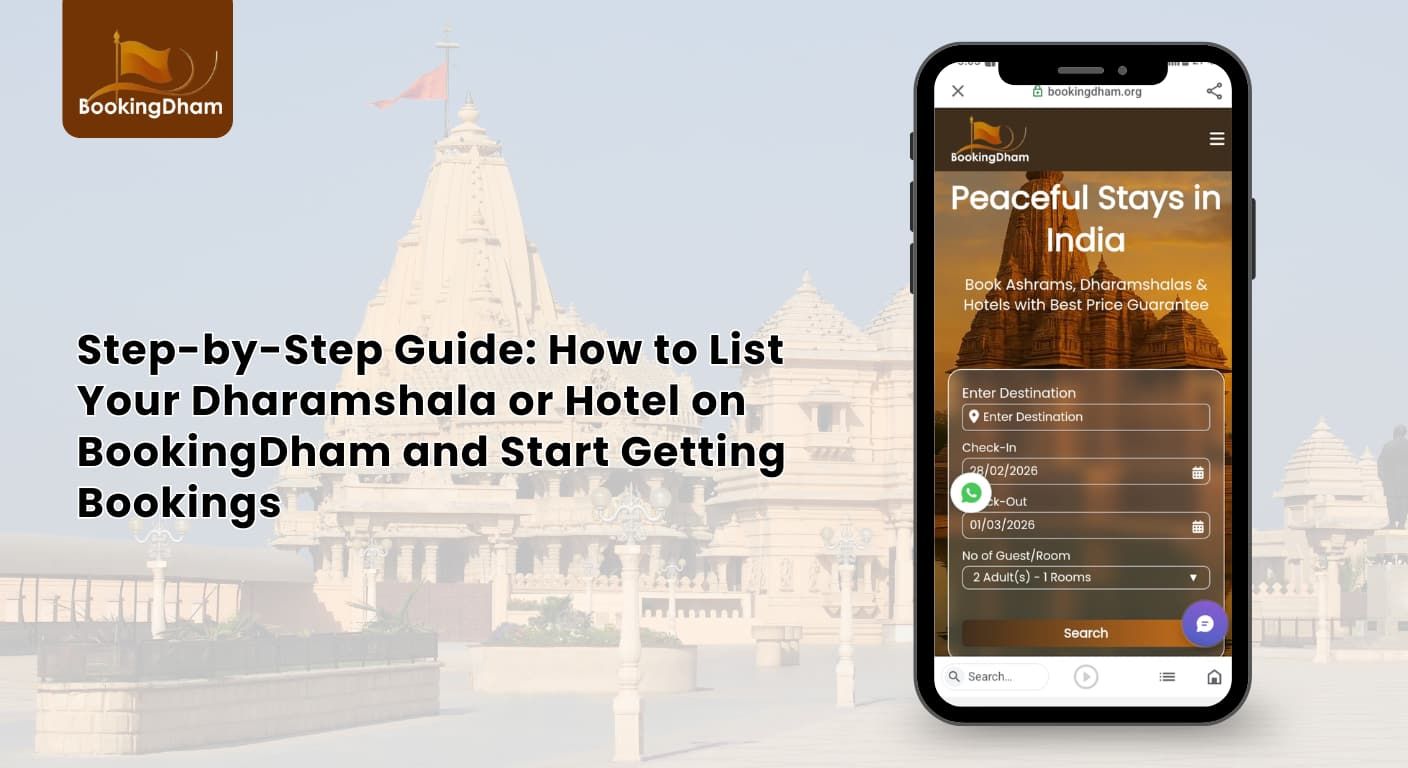 Step-by-Step Guide: How to List Your Dharamshala or Hotel on BookingDham and Start Getting Bookings