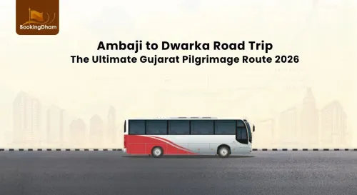 Ambaji to Dwarka Road Trip: The Ultimate Gujarat Pilgrimage Route 2026