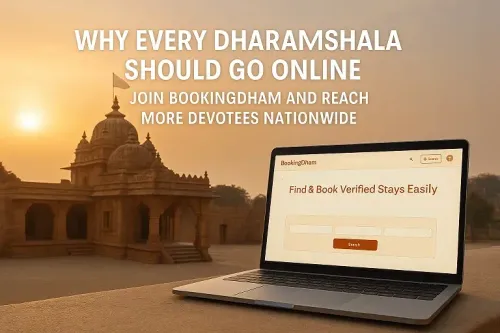 Why Every Dharamshala Should Go Online – List Free on BookingDham