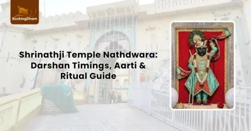 Shrinathji Temple Nathdwara: Darshan Timings, Aarti & Ritual Guide