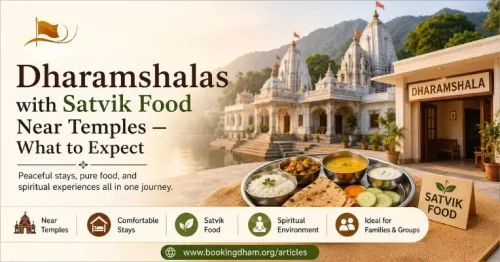 Dharamshalas with Satvik Food Near Temples — What to Expect